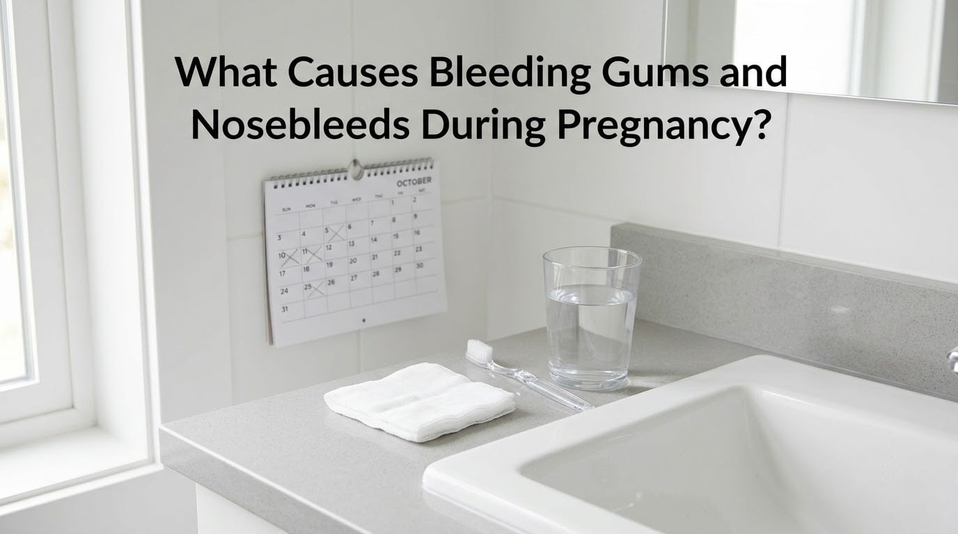 What Causes Bleeding Gums and Nosebleeds During Pregnancy?